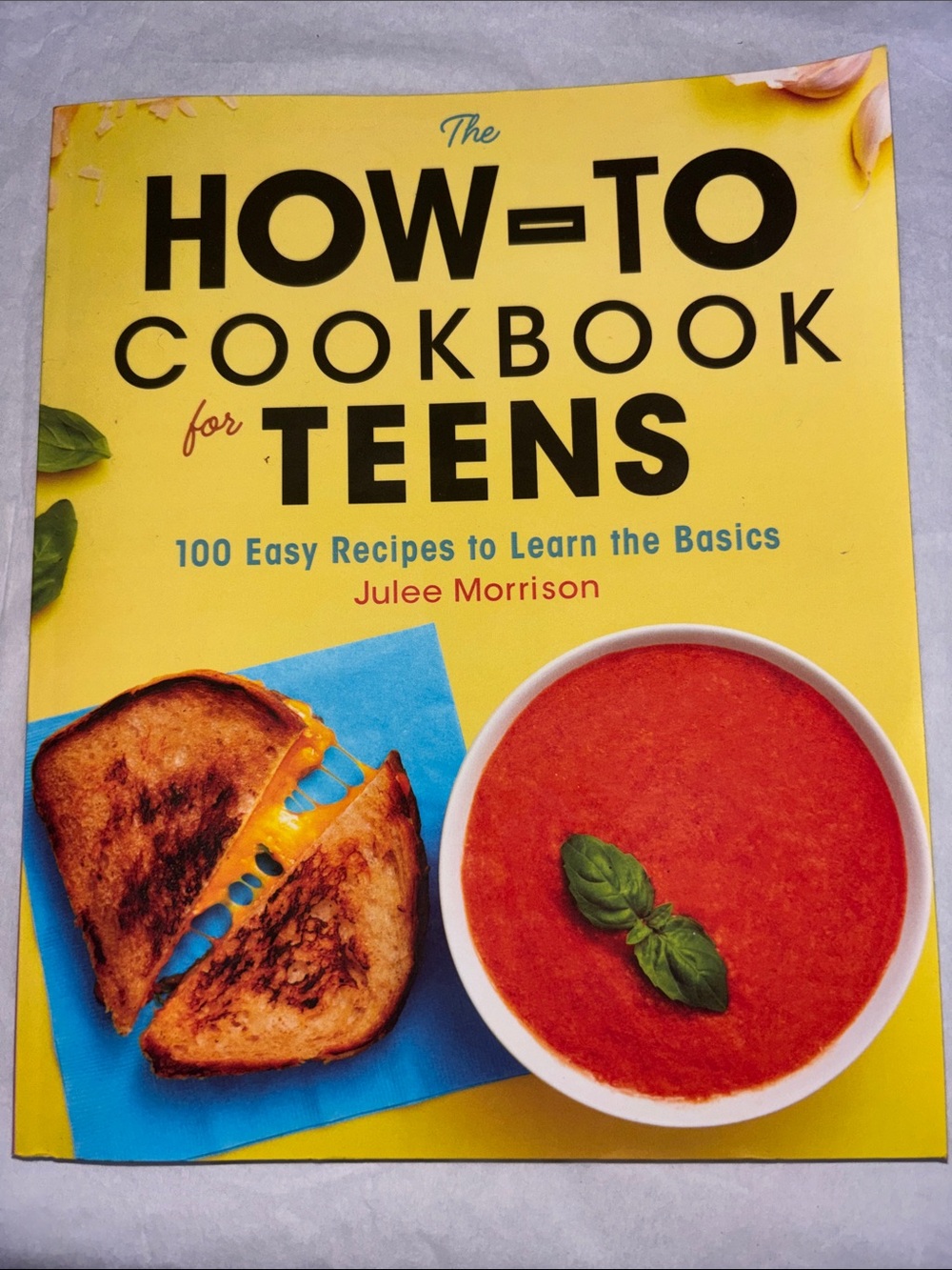 How-To Cookbook for Teens by Julee Morrison - Yellow Cover